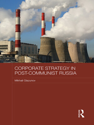 cover image of Corporate Strategy in Post-Communist Russia